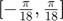 $[-\frac{\pi}{18}, \frac{\pi}{18}]$