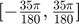 $[-\frac{35\pi}{180},\frac{35\pi}{180} ]$